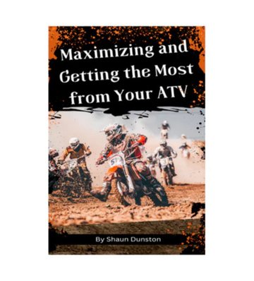 Maximizing and Getting the Most from Your ATV eBook