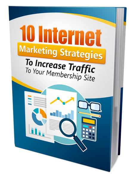 10 Strategies To Increase Traffic To Your Membership Site eBook