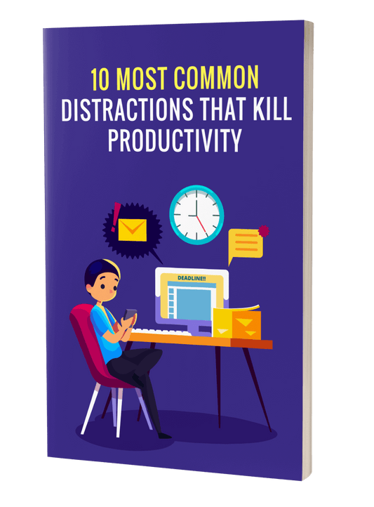 10 Most Common Distractions That Kill Productivity eBook