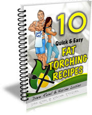 10 Quick and Easy Fat Torching Recipes eBook
