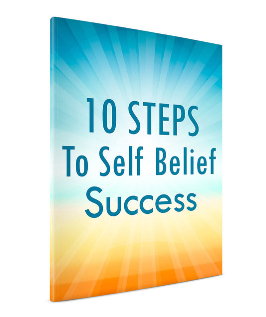 10 Steps To Self Belief Success eBook