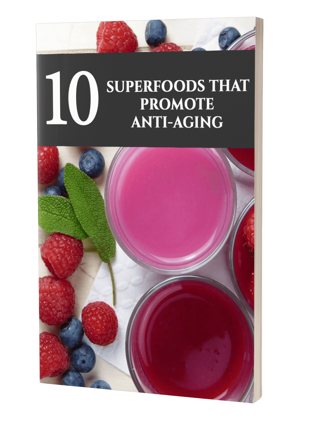 10 Superfoods That Promote Anti Aging eBook