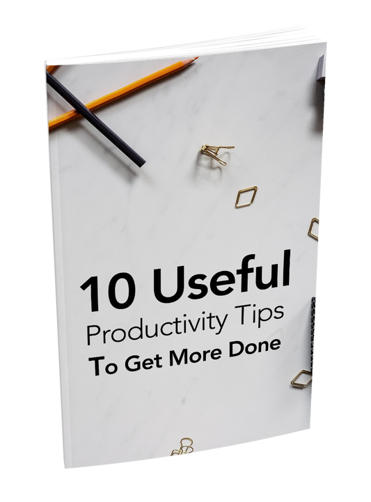 10 Useful Productivity Tips To Get More Done eBook