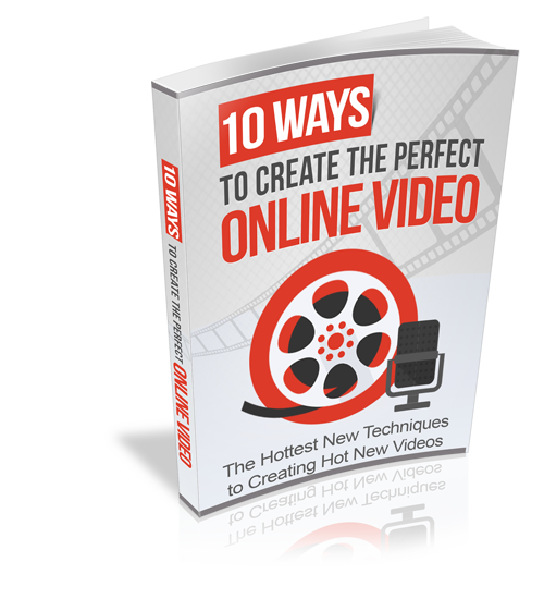 10 Ways To Create The Perfect Online Video eBook