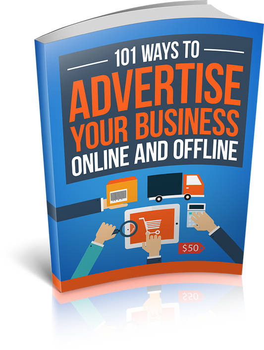 101 Ways To Advertise Your Business Online and Offline eBook