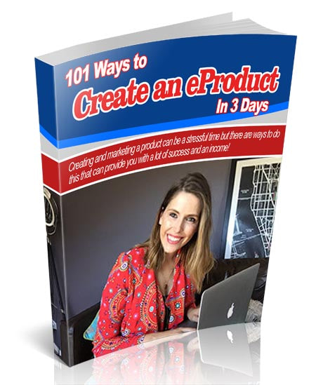 101 Ways to Create an eProduct In 3 Days eBook