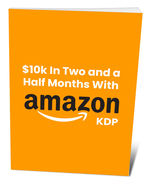 $10K In Two and a Half Months With Amazon KDP eBook