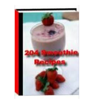 204 Delicious Smoothie Recipes eBook