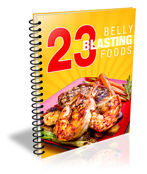 23 Belly Blasting Foods eBook