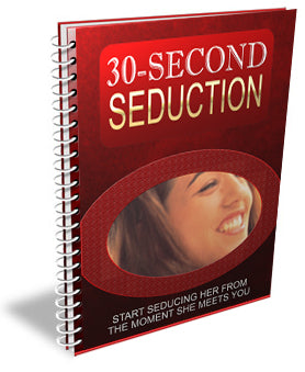 30 Second Seduction Secrets eBook