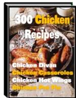 300 Mouth Watering Chicken Recipes eBook