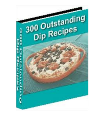 300 Outstanding Dip Recipes eBook