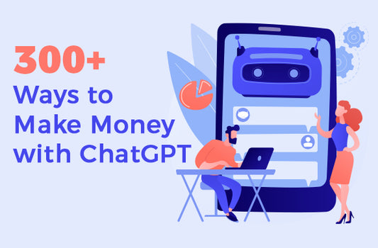 300 Ways to Make Money with ChatGPT eBook