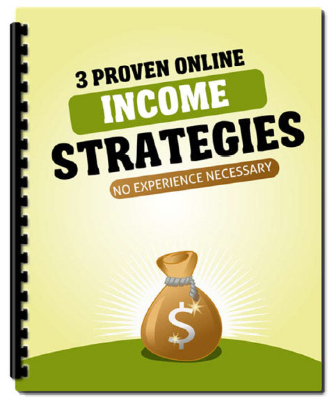 3 Proven Online Income Strategies eBook