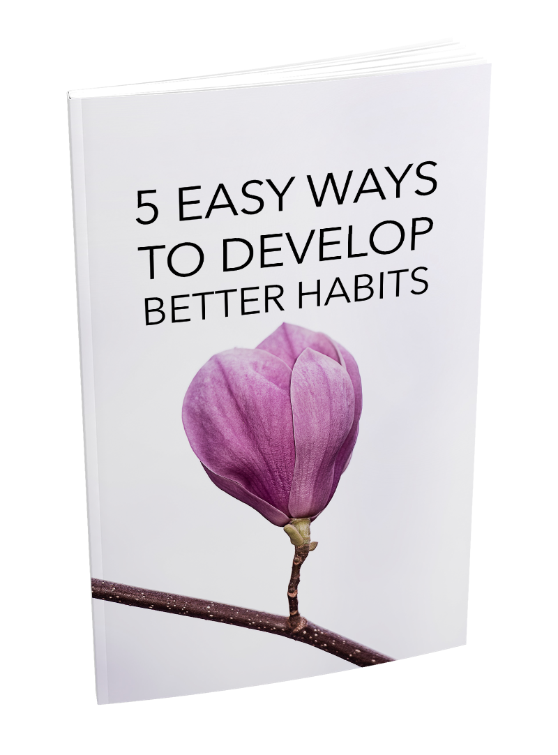 5 Easy Ways To Develop Better Habits eBook