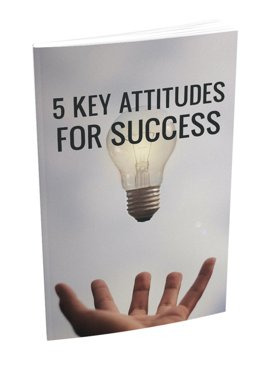 5 Key Attitudes For Success eBook