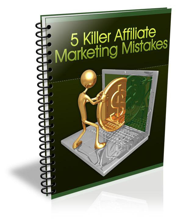 5 Killer Affiliate Marketing Mistakes eBook