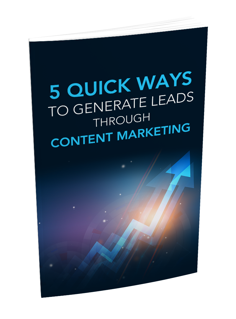 5 Quick Ways To Generate Leads Through Content Marketing eBook
