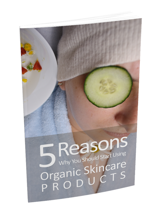 5 Reasons Why You Should Start Using Organic Skincare Products eBook