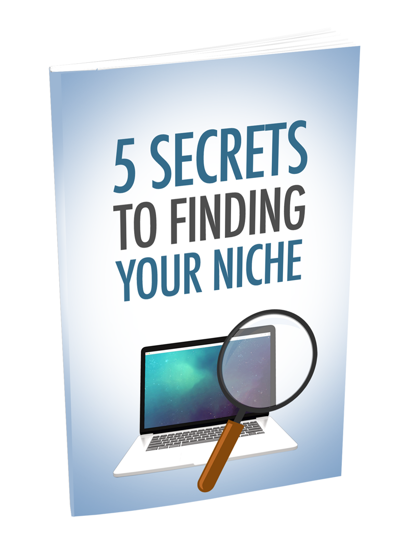 5 Secrets To Finding Your Niche eBook