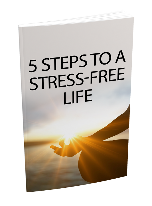 5 Steps To A Stress Free Life eBook