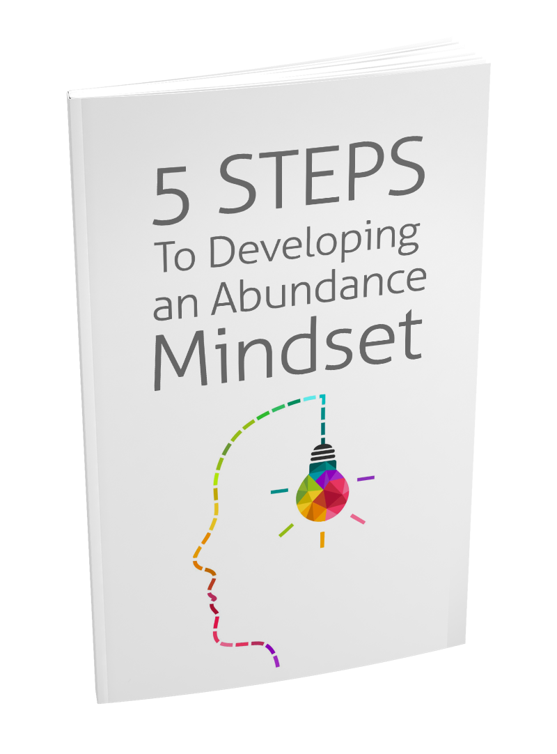 5 Steps To Developing an Abundance Mindset eBook