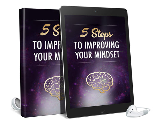 5 Steps To Improving Your Mindset AudioBook and Ebook