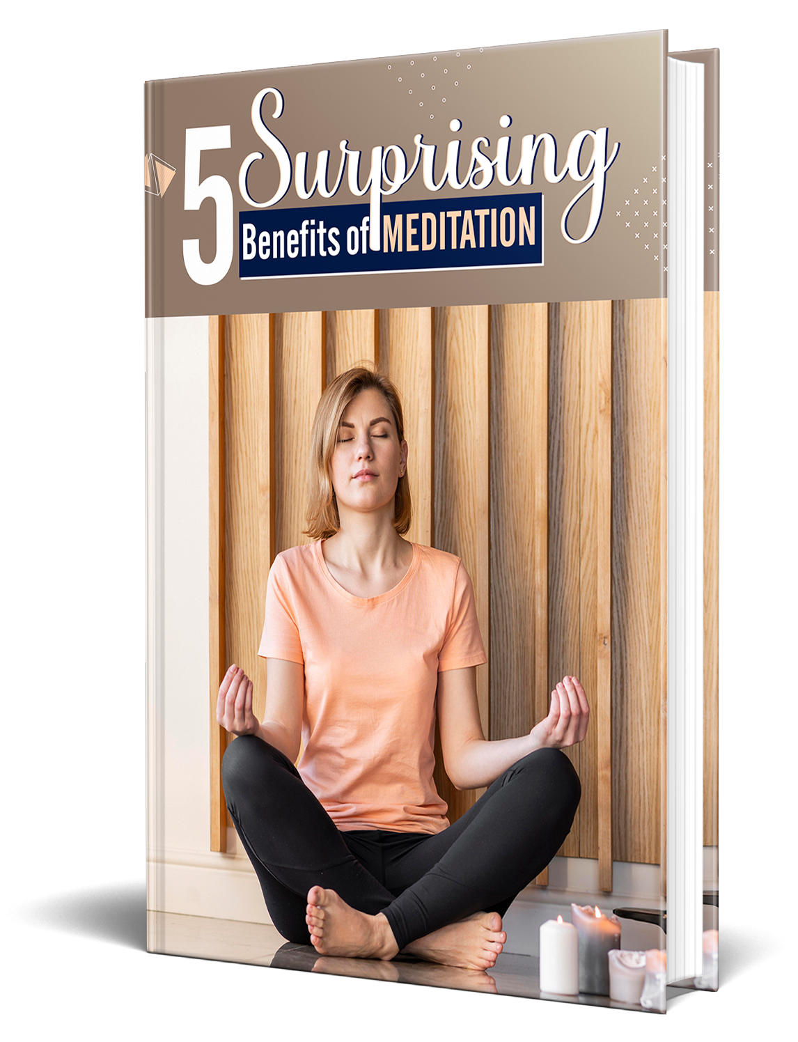5 Surprising Benefits Of Meditation eBook