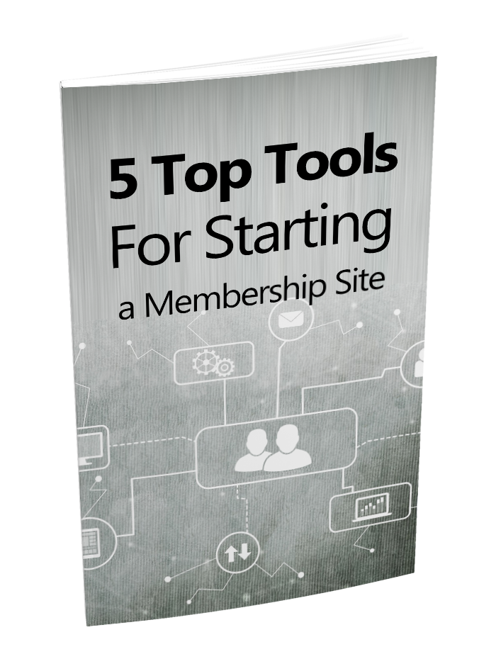 5 Top Tools For Starting a Membership Site eBook