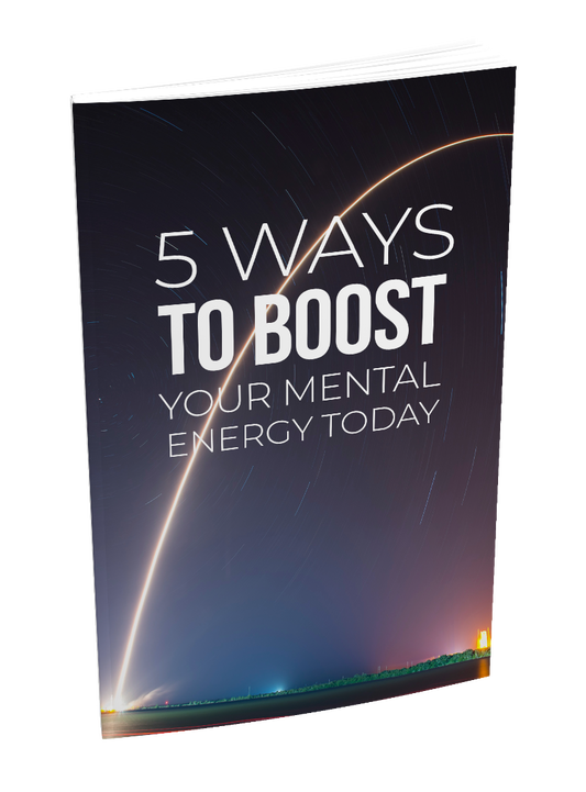 5 Ways To Boost Your Mental Energy Today eBook