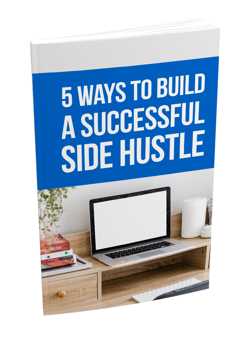 5 Ways To Build a Successful Side Hustle eBook