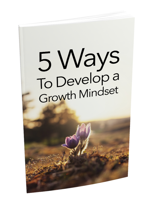 5 Ways To Develop a Growth Mindset eBook
