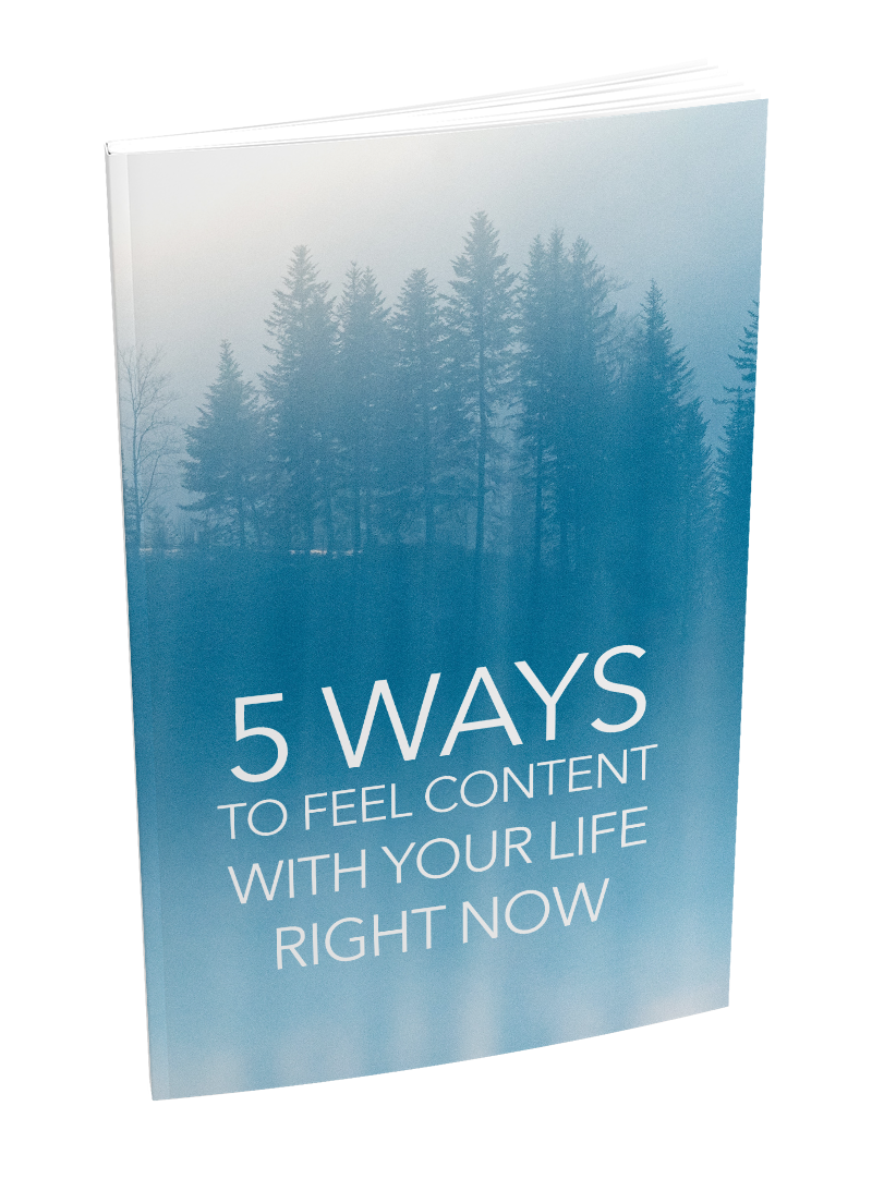 5 Ways To Feel Content With Your Life Right Now eBook
