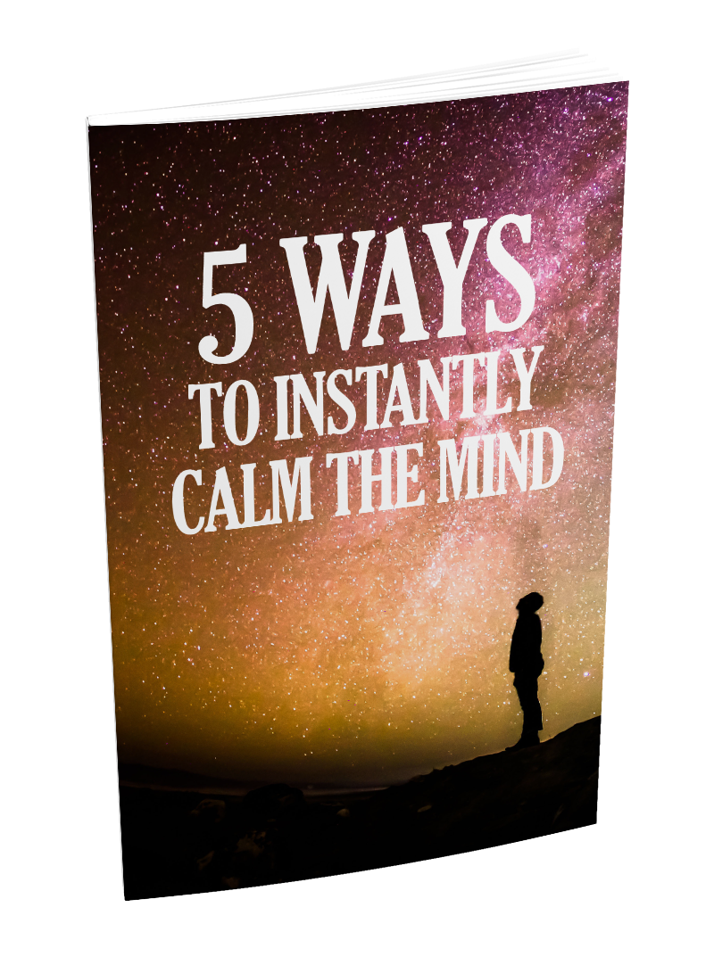 5 Ways To Instantly Calm The Mind eBook