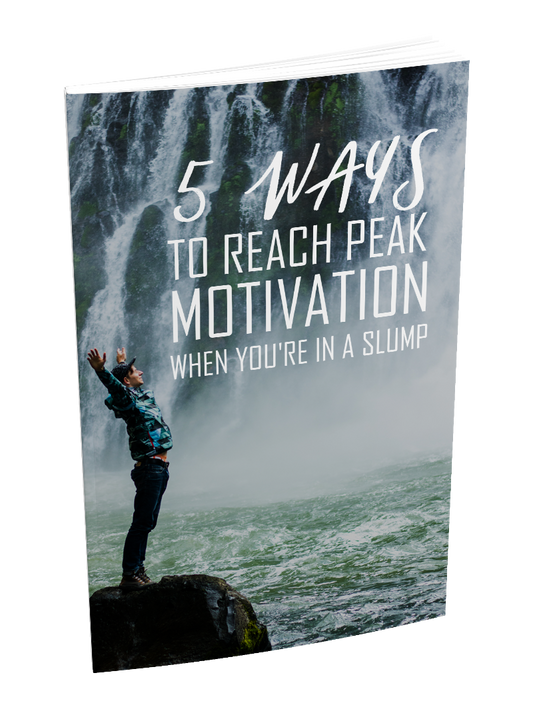5 Ways To Reach Peak Motivation When Youre In a Slump eBook