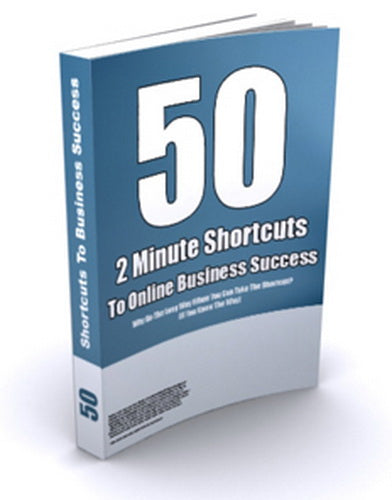 50 2 Minute Shortcuts To Online Business Success eBook