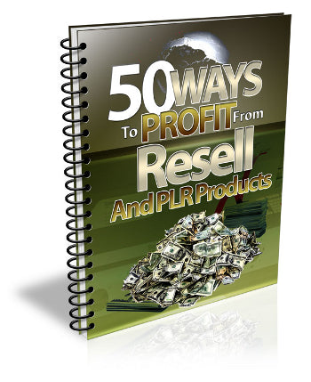 50 Ways Profit From Resell PLR Products eBook