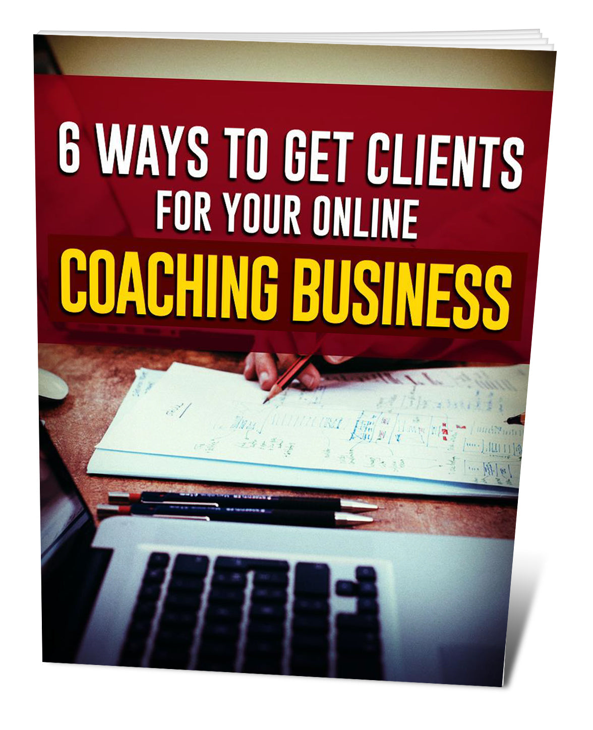 6 Ways To Get Clients For Your Online Coaching Business eBook