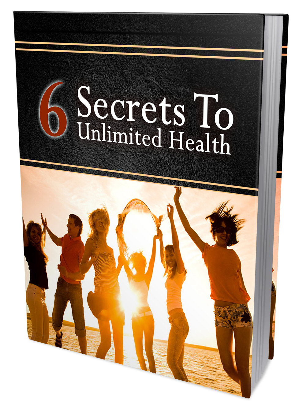 6 Ways To Unlimited Health eBook