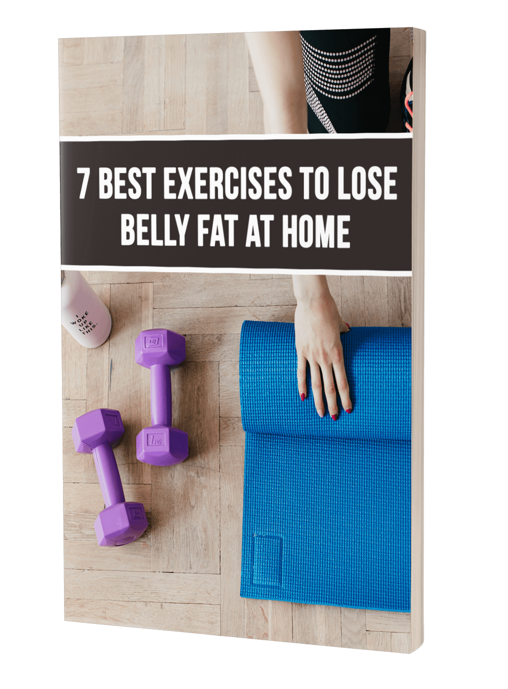 7 Best Exercises To Lose Belly Fat At Home eBook