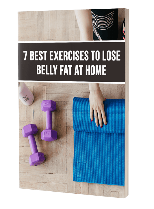 7 Best Exercises To Lose Belly Fat At Home eBook