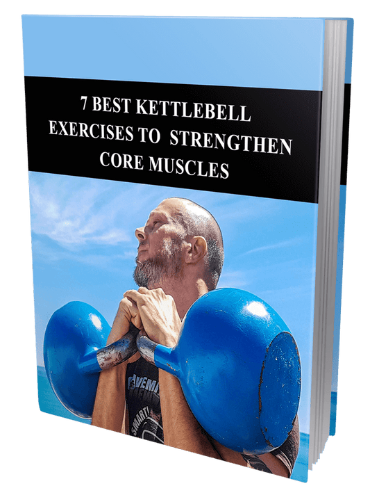 7 Best Kettlebell Exercises To Strengthen Core Muscles eBook