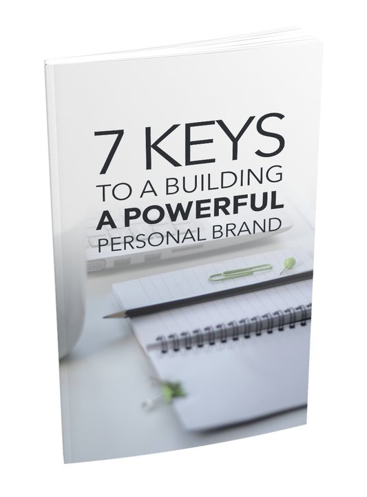 7 Keys To a Building a Powerful Personal Brand eBook
