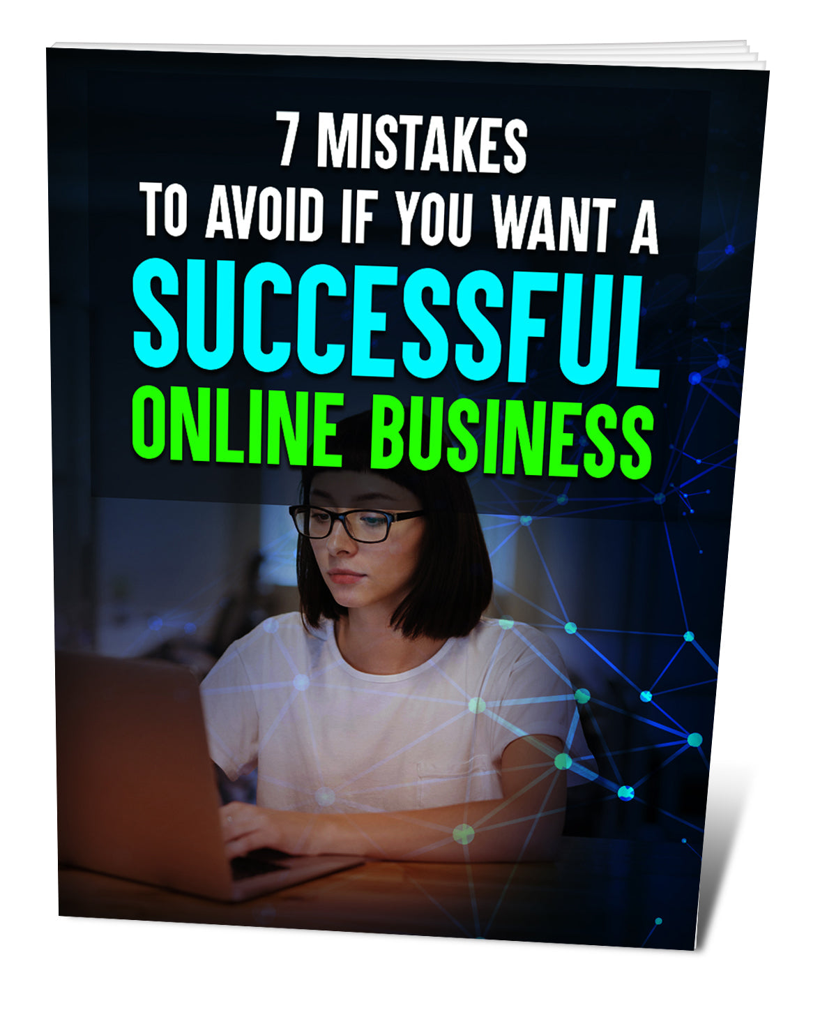 7 Mistakes To Avoid If You Want a Successful Online Business eBook