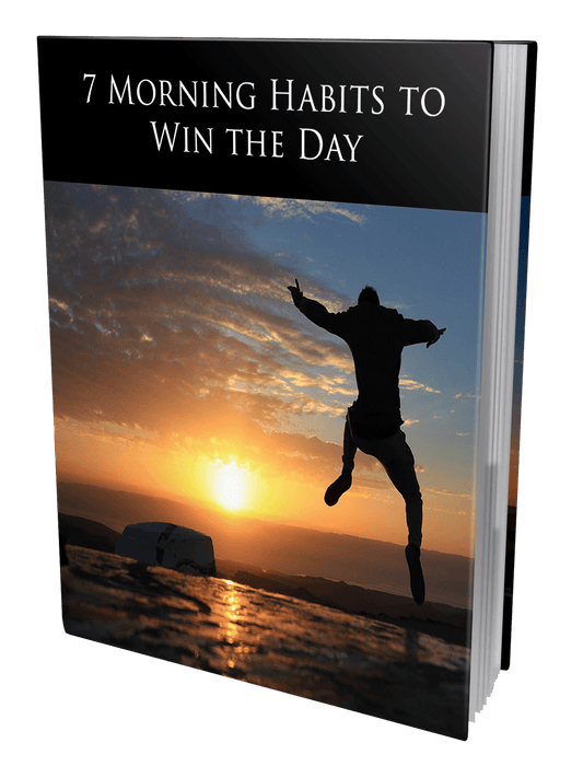 7 Morning Habits To Win The Day eBook