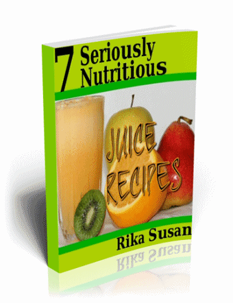 7 Seriously Nutritious Juice Recipes eBook