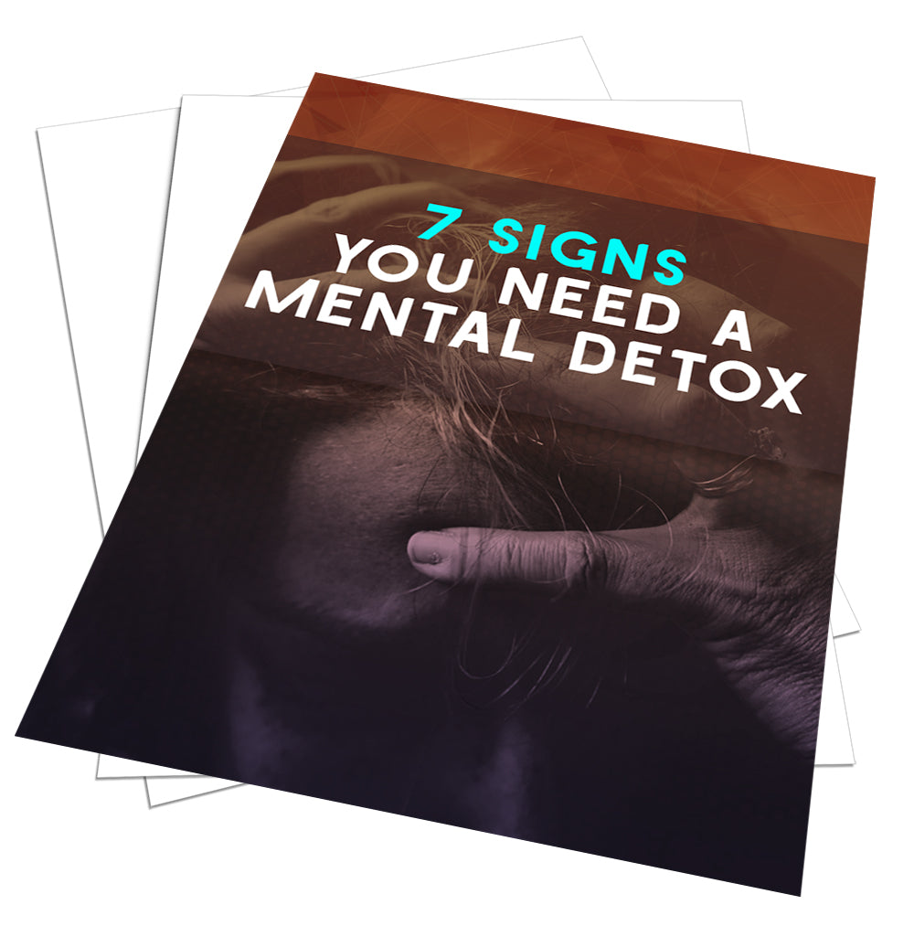 7 Signs You Need a Mental Detox eBook