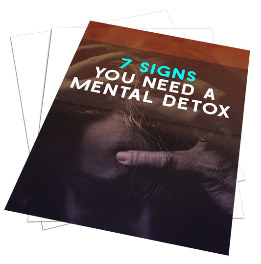 7 Signs You Need a Mental Detox eBook