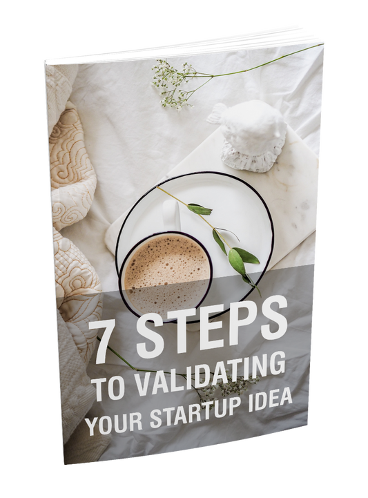 7 Steps To Validating Your Startup Idea eBook