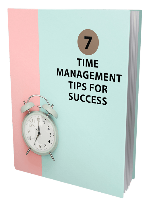 7 Time Management Tips For Success eBook